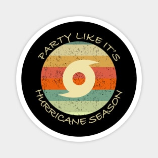 Party Like It's Hurricane Season Funny Graphic Magnet